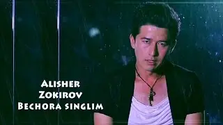 Alisher Zokirov - Bechora singlim | Алишер Зокиров - Бечора синглим