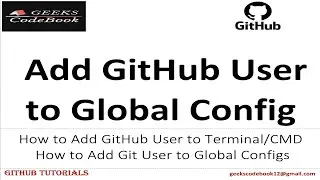 GitHub #3 | How to add GitHub user to Terminal or CMD as GitHub Global User