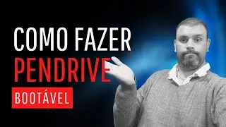 Como Criar Um PENDRIVE BOOTÁVEL