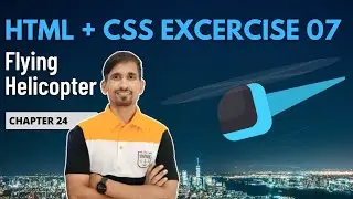 HTML + CSS Excercise: Flying Helicopter | Web Development Tutorial for Beginners, Chapter 24