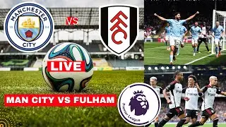 Man City vs Fulham Live Stream Premier League Football EPL Match Score Commentary Highlights FC Vivo