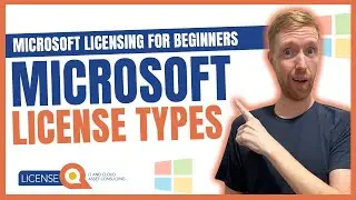 Microsoft License Types | Microsoft Licensing for Beginners