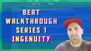 [COURSE] - Beat Walkthrough Series 1 - Ingenuity