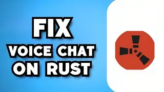 How To Fix Rust Mic Not Working - Rust Voice Chat Not Working (2024 Guide)