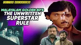 The Malayalam Toxic 80's Unwritten Superstar Rule