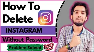 How to Delete Instagram Account Without Password | Set Up Your Instagram