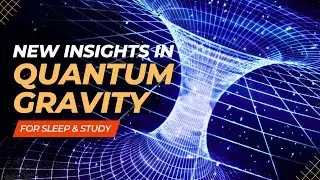 Quantum Gravity and String Theory. Gary Horowitz. Astrophysics 🌚 Lecture for Sleep & Study