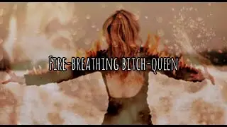 Fire-breathing bitch-queen | A TOG playlist book 4