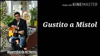 Abel Ruiz - Gustito a Mistol