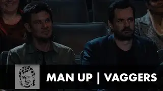 Man Up | Vaggers