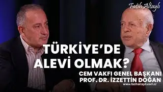 Türkiyede Alevilik? Cem Vakfı Genel Başkanı Prof. Dr. İzzettin Doğan & Fatih Altaylı