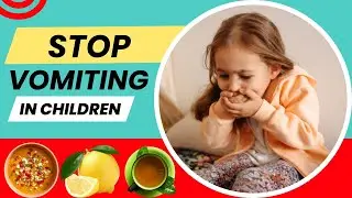 Effective Home Remedies for Vomiting in Children