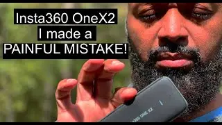 Insta360 One X2 Footage - I made a PAINFUL MISTAKE!