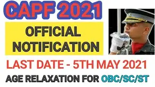 UPSC CAPF 2021 Official Notification | Last date | Govt Job vacancy april 2021 | Eligibility |