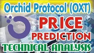 Orchid (OXT) Token Price Prediction | Technical Chart Analysis