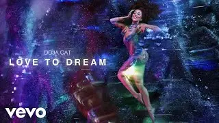 Doja Cat - Love To Dream (Visualizer)