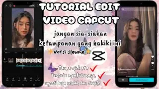 TUTORIAL EDIT VIDEO CAPCUT SLOWMO JANGAN SIA-SIAKAN KETAMPANAN YANG HAKIKI INI