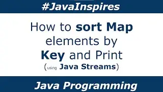 How to Sort Map elements by Key and Print | Java Inspires