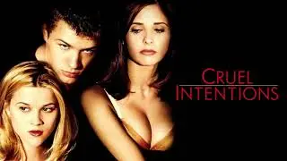 Жестокие игры Музыка из фильма. Лучшее. Cruel Intentions Soundtrek