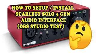 How To Setup  Focusrite Scarlett  Solo  3rd Gen Audio Interface & Fix One Speaker Sound Issue