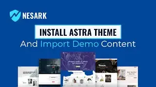 How to install Astra theme in WordPress and Import Demo Templates in Hindi 2022 | Nesark