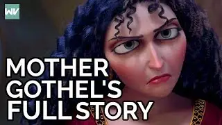 Mother Gothels Full Story | Does Mother Gothel Love Rapunzel?: Discovering Disneys Tangled