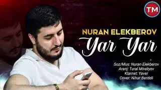 Nuran Elekberov - Yar Yar 2021