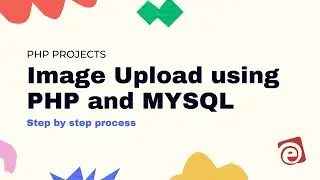 How to Upload Image using PHP and MYSQL | With Source Code | E-siksha