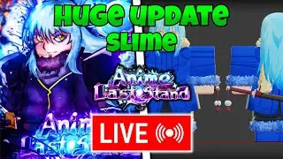 *LIVE* HUGE NEW SLIME UPDATE IN ANIME LAST STAND