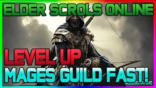 ESO: Elder Scrolls Online - Tamriel Unlimited - HOW TO LEVEL UP MAGES GUILD FAST! Explained!