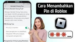 Cara Menambahkan Pin di Roblox (2024) | Cara Mengatur Pin Roblox || Aktifkan Kontrol Orang Tua