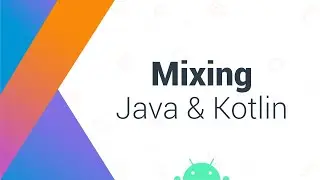 Mixing Java & Kotlin in a Single Project | Android Studio Tutorial