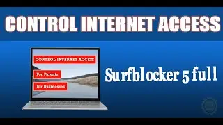 How to control internet access on device I Surfblocker 5 FULL