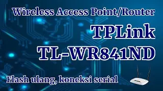 Flash Ulang Access Point Router TPLink TL-WR841ND