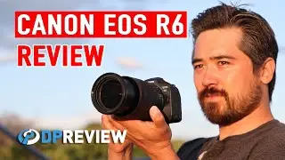 Canon EOS R6 Review