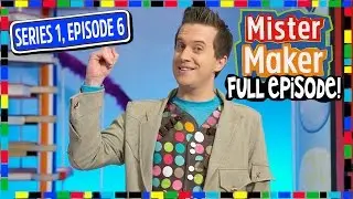 Mister Maker - Series 1, Episode 6