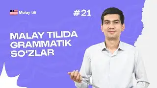 Malay tilida grammatik sozlar | 21-dars | Malay tilini 0 dan organish