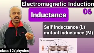 EMI 06: Inductance, Introduction to self induction L, mutual induction M, Class 12 NEET JEE telugu