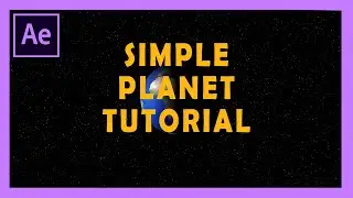 How to make a Simple Planet in Adobe After Effects 2019 [No 3rd Party Pluggins]
