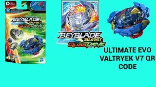 ULTIMATE EVO VALTRYEK V7 QR CODE BEYBLADE BURST QUADDRIVE APP