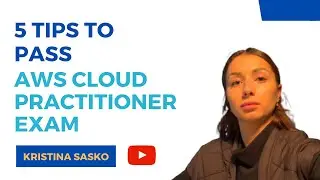 5 Tips to pass AWS Cloud Practitioner Exam - Learn with Kristina (AWS Certified)