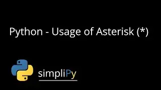 Python - Usage of Asterisk (*)