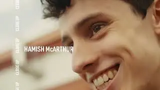 Close-Up w/ Hamish McArthur