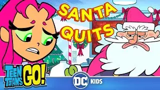 Teen Titans Go! | Santa Quits Christmas | @dckids