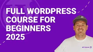 Full Wordpress Course for Beginners 2025 (11 Hour Masterclass)