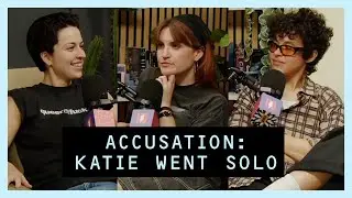 Gayotic with MUNA - Accusation: Katie Went Solo (Video Episode)