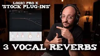 3 reverbs for lead vocals | *STOCK PLUG-INS* Logic Pro x