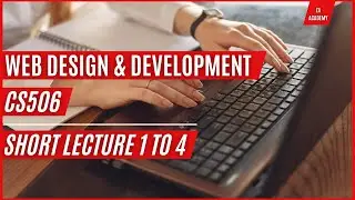 CS506 Short Lecture 1 to 4 | CS506 Lecture 1,2,3,4 | CS506 Short Lecture 1,2,3,4 | ZA Academy