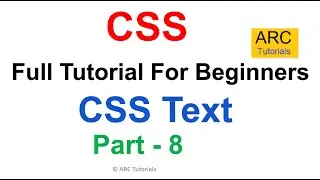 CSS Tutorial For Beginners - Part 8 | Text in CSS