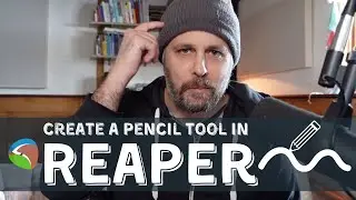 Create A Pencil Tool In Reaper